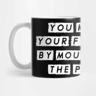 You Kill Your Future by Morning the Past, Motivational Mug